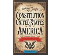 Constitution of the United States of America: Translated & Explained in Modern English - The Mechanics of Securing Freedom