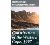 Constitution Of The Western Cape 1997 (ebook)