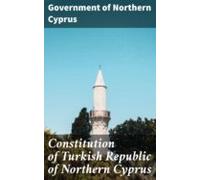 Constitution Of Turkish Republic Of Northern Cyprus (ebook)