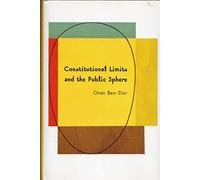 Constitutional Limits and the Public Sphere: A Critical Study of Bentham's Contitutionalism