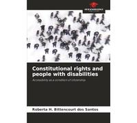 Constitutional rights and people with disabilities: Accessibility as a condition of citizenship