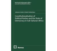 Constitutionalisation of Political Parties and the State of Democracy in Sub-Saharan Africa: 48