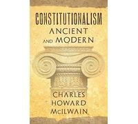 Constitutionalism Ancient and Modern (1940)