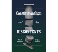 Constitutionalism and Its Discontents