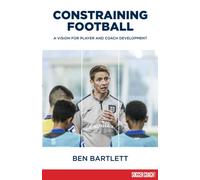 Constraining Football: A vision for player development