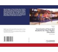 Constraints of Rural Girl Students for Their Higher Education: A Case Study