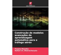 Construção de modelos avançados de aprendizagem automática para o tráfego aéreo