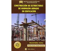 Construcción de estructuras de hormigón armado: según EHE-08 y CTE (BIBLIOTECA TECNICA UNIVERSITARIA. Sección Estructuras)