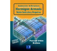 Construcción de estructuras. Hormigón armado. Detalles constructivos y perspectivas (ARQUITECTURA)