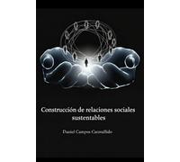 Construcción de relaciones sociales sustentables