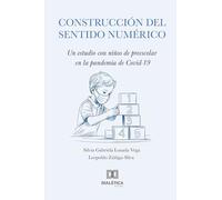Construcción del Sentido Numérico: Un estudio con niños de preescolar en la pandemia de Covid-19