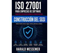 Construcción del SGSI: Diseñar el sistema: alcance, riesgo, controles, gobernanza y evidencia (ISO 27001 for Software Companies)