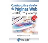 Construcción Y Diseño De Páginas Web Con Html Css Y Javascript (edició
