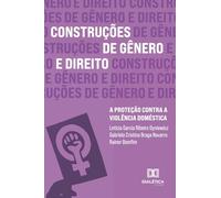 Construções de Gênero e Direito: A Proteção Contra a Violência Doméstica