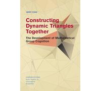 Constructing Dynamic Triangles Together: The Development of Mathematical Group Cognition (Learning in Doing: Social, Cognitive and Computational Perspectives)