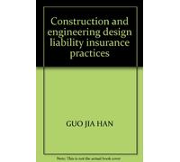 Construction and engineering design liability insurance practices