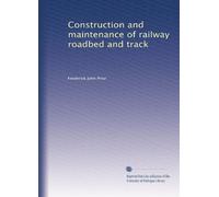 Construction and maintenance of railway roadbed and track