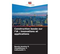 Construction basée sur l'IA: innovations et applications