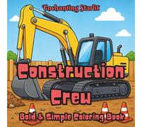 Construction Crew - A Hardworking Coloring Book for Kids 4 -12 + Fun Facts + Word Search: (40+ construction-themed designs for relaxation, ... for Curious Minds by Enchanting Starlit)