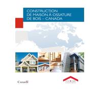 CONSTRUCTION DE MAISON A OSSATURE DE BOIS - CANADA