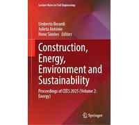 Construction, Energy, Environment and Sustainability: Proceedings of CEES 2025 (Volume 2: Energy): 1 (Lecture Notes in Civil Engineering, 744)