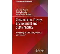 Construction, Energy, Environment and Sustainability: Proceedings of CEES 2025 (Volume 3: Environment): 745 (Lecture Notes in Civil Engineering, 745)