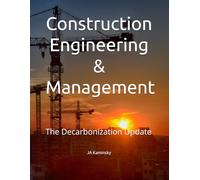 Construction Engineering & Management: The Decarbonization Update [black and white edition]