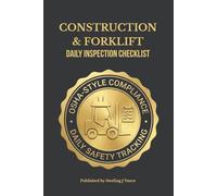 Construction & Forklift Inspection Checklist: Daily Safety & Maintenance Tracking Log | 110 Pages for OSHA-Style Compliance, Forklift Checklists, Deficiencies & Supervisor Sign-Offs
