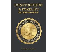 Construction & Forklift Inspection Checklist: Daily Safety & Maintenance Tracking Log | 110 Pages for OSHA-Style Compliance, Forklift Checklists, Deficiencies & Supervisor Sign-Offs