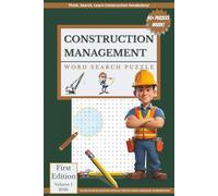 Construction Management Word Search Puzzle Book: First Edition, Volume 1, 2026 | 50+ Puzzles Inside | 6x9 in, 110 pages: Master Construction, Project Management, and Engineering Vocabulary