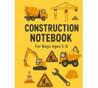 Construction Notebook - Fun Truck & Digger Journal for Boys Ages 5-8: A Cool Writing Notebook with Dump Trucks, Bulldozers & Cranes | Ideal for School & Creative Notes