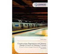 Construction Regulations and Seismic Design Criteria of Subway Tunnels: A Focus on Seismic Design Criteria for Metro Tunnels. 2nd Edition