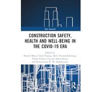 Construction Safety, Health and Well-being in the COVID-19 era (Spon Research)