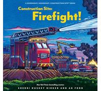 Construction Site: Firefight! (Goodnight Construction Site)