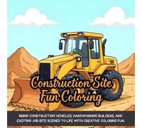 Construction Site Fun Coloring: Bring construction vehicles, hardworking builders, and exciting job site scenes to life with creative coloring fun.