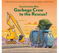 Construction Site: Garbage Crew to the Rescue! (Goodnight, Goodnight, Construction)