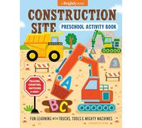 Construction Site Preschool Activity Book: Fun Learning with Trucks, Tools, and Mightly Machines