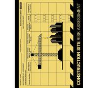 Construction Site: Risk Assessment and Safety Enhancement Log Book