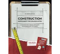 Construction Supplement for Spanish Intro: A Construction-Themed Supplement for Spanish Intro with Julieta (Spanish with Julieta)