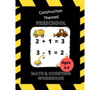 Construction Themed Preschool Math and Counting Book: Ages 3-5, Math, Counting and Tracing Practice, Digger Books for Toddler Boys Diggers for Kids, ... Workbooks Age 3 and 4 math, Kindergarten Prep