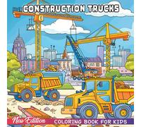 Construction Trucks Coloring Book: Big Machines, Tough Jobs & Builder Fun