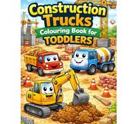 Construction Trucks Colouring Book for Toddlers: Big and Simple Pictures for Kids Ages 2-5 (Little Colouring Adventures)