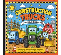 Construction Trucks: Toddler Coloring Book with Construction Trucks • Large, Simple Designs for Boys & Girls Ages 1-5 (Toddler Collection)