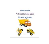 Construction vehicle colouring book for kids aged 4-8