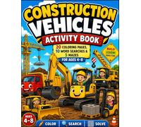 Construction Vehicles Activity Book: Mazes, Word Searches, and Coloring Pages for Ages 4-8