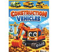 Construction Vehicles: Big Trucks, Diggers, and Cranes for Toddlers and Kids Ages 2-6 | 50 Simple & Bold Coloring Pages of Construction Sites, Excavators, and More.
