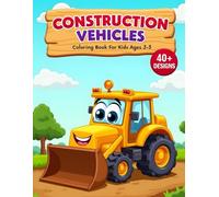 Construction Vehicles Coloring Book: Big and Bold Lines for Kids Ages 3-5