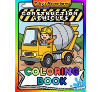 Construction Vehicles: Coloring Book For Kids by Toby's Adventures