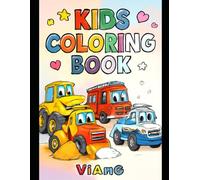 Construction Vehicles Coloring Book for Kids: Fun Trucks, Diggers & Heavy Machines Activity Book for Ages 3-6