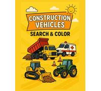 Construction Vehicles: Search & Color: A Building Adventure! (Search & Color Series)